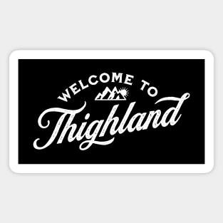 Welcome To Thighland Magnet